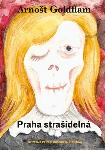Bájky a povesti Praha strašidelná - Arnošt Goldflam