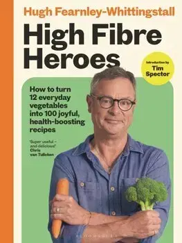 Šaláty, zelenina, ovocie High Fibre Heroes - Hugh Fearnley-Whittingstall