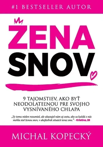 Motivačná literatúra - ostatné Žena snov - Michal Kopecký