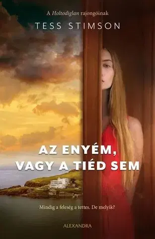 Detektívky, trilery, horory Az enyém, vagy a tiéd sem - Tess Stimson