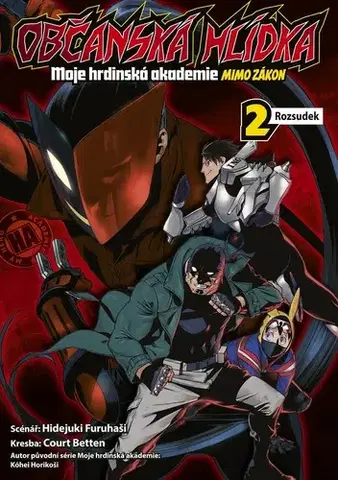Manga Občanská hlídka - Moje hrdinská akademie mimo zákon 2: Rozsudek - Hidejuki Furuhaši