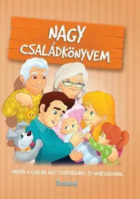 Rozprávky Nagy családkönyvem - Kolektív autorov