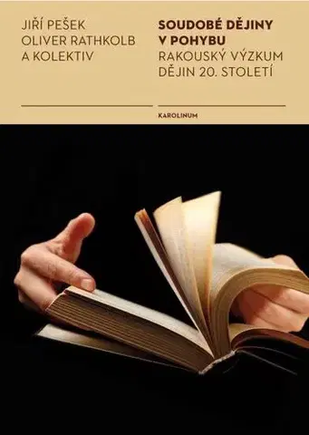 História - ostatné Soudobé dějiny v pohybu - Jiří Pešek,Rathkolb Oliver