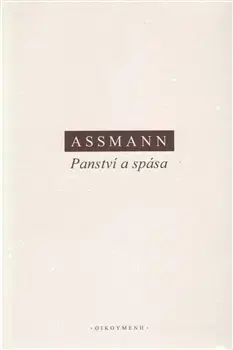Filozofia Panství a spása - Jan Assmann