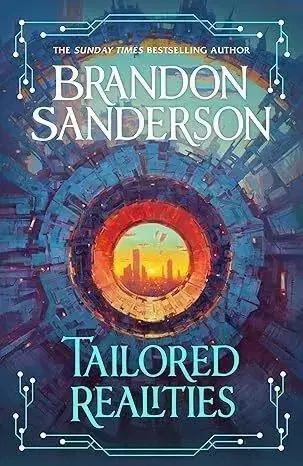 Sci-fi a fantasy Tailored Realities - Brandon Sanderson