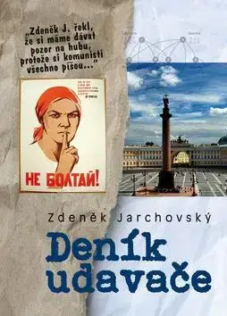 Biografie - ostatné Deník udavače - Zdeněk Jarchovský