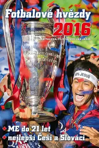 Futbal, hokej Fotbalové hvězdy 2016