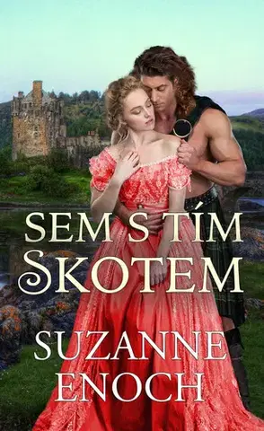 Romantická beletria Sem s tím Skotem - Suzanne Enoch,Jana Pacnerová