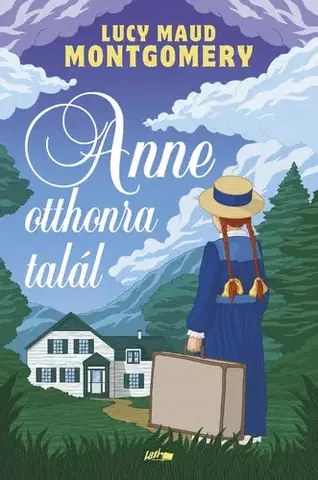 Svetová beletria Anne otthonra talál - Lucy Maud Montgomery
