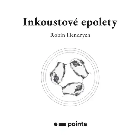 Česká beletria Inkoustové epolety - Robin Hendrych