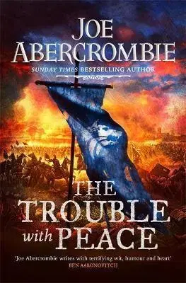 Sci-fi a fantasy The Trouble With Peace - Joe Abercrombie