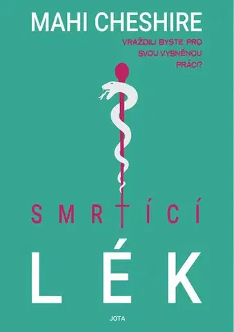 Detektívky, trilery, horory Smrtící lék - Mahi Cheshire,Simoneta Dembická