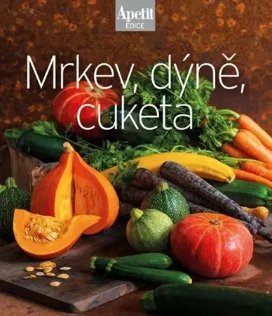 Kuchárky - ostatné Mrkev, dýně, cuketa - Kolektív autorov