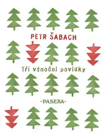 Romantická beletria Tři vánoční povídky - Petr Šabach