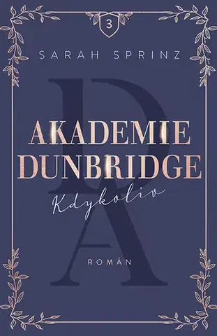 Romantická beletria Akademie Dunbridge 3 - Kdykoliv - Sarah Sprinz