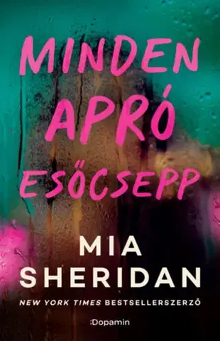 Detektívky, trilery, horory Minden apró esőcsepp - (Különleges kiadás) - Mia Sheridan
