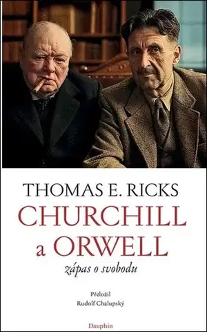 Osobnosti Churchill a Orwell - Thomas E Ricks
