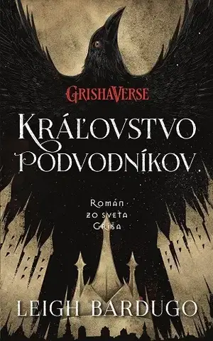 Sci-fi a fantasy Vrania šestka 2: Kráľovstvo podvodníkov - Leigh Bardugo,Ivana Cingelová