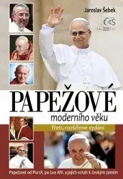 História - ostatné Papežové moderního věku, 3. rozšířené vydání - Jaroslav Šebek