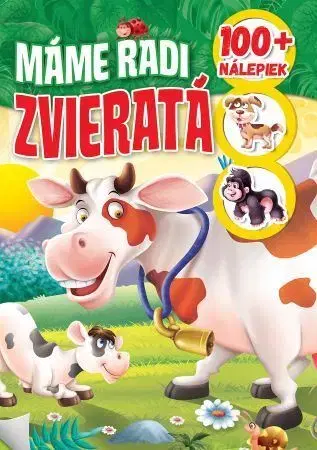 Nalepovačky, vystrihovačky, skladačky Máme radi zvieratá - 100+ nálepiek, 2.vydanie