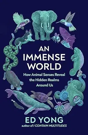Biológia, fauna a flóra An Immense World - Ed Yong