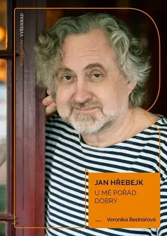 Fejtóny, rozhovory, reportáže U mě pořád dobrý - Veronika Bednářová,Jan Hřebejk,Ivan Malý