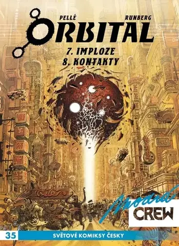 Komiksy Modrá CREW 35: Orbital 7 + 8 - Serge Pellé,Sylvain Runberg,Richard Podaný