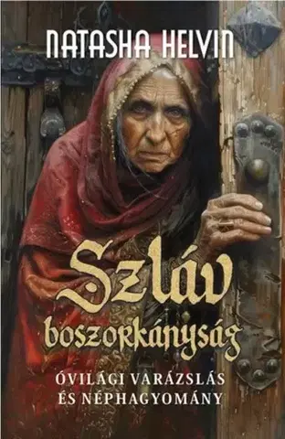 Mágia a okultizmus Szláv boszorkányság - Natasha Helvin