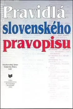 Literárna veda, jazykoveda Pravidlá slovenského pravopisu