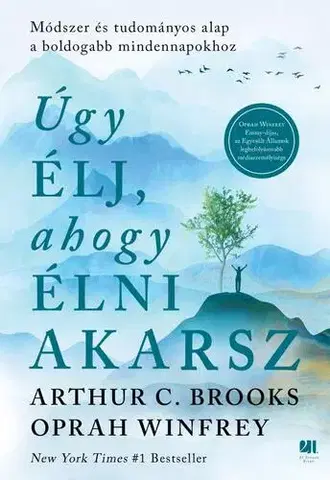 Rozvoj osobnosti Úgy élj, ahogy élni akarsz - Arthur C. Brooks,Oprah Winfrey