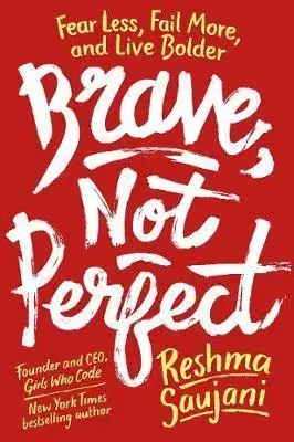 Biografie - ostatné Brave, Not Perfect - Reshma Saujani