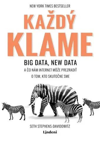 Sociológia, etnológia Každý klame - Seth Stephens-davidowitz