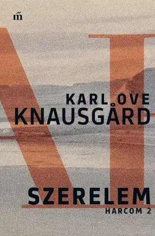 Svetová beletria Harcom 2. Szerelem - Karl Ove Knausgard