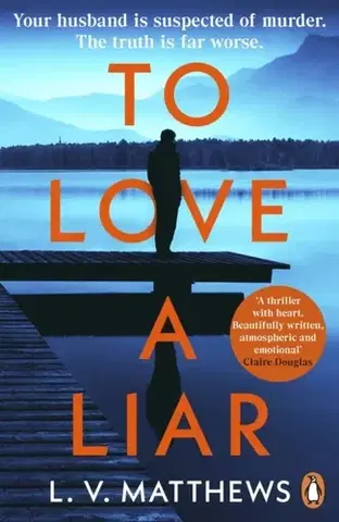 Detektívky, trilery, horory To Love a Liar - L.V. Matthews