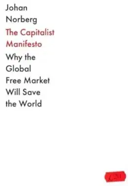 Ekonómia, Ekonomika The Capitalist Manifesto - Norberg Johan