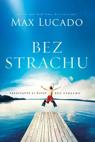 Kresťanstvo Bez strachu, 2. vydanie - Max Lucado