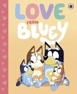 Rozprávky Bluey: Love from Bluey