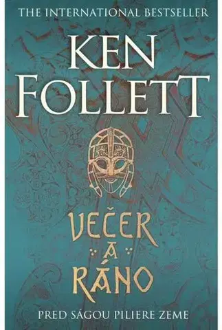 Historické romány Večer a ráno (Pred ságou Piliere zeme) - Ken Follett