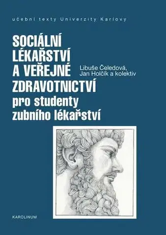 Medicína - ostatné Sociální lékařství a veřejné zdravotnictví pro studenty zubního lékařství - Libuše Čeledová