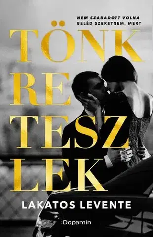 Romantická beletria Tönkreteszlek - Levente Lakatos