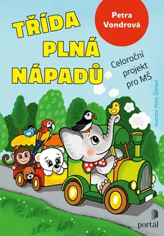 Pedagogika, vzdelávanie, vyučovanie Třída plná nápadů - Petra Vondrová,Petra Šolcová