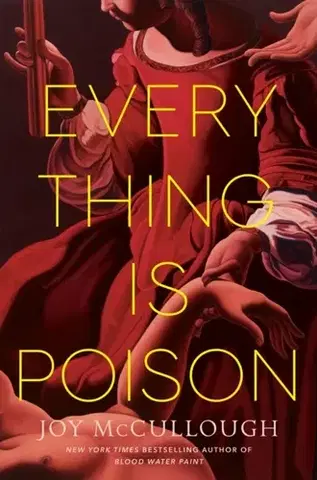 Young adults Everything Is Poison - Joy McCullough