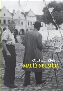 Umenie Malíř neumírá - Oldřich Klobas