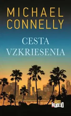 Detektívky, trilery, horory Cesta vzkriesenia - Michael Connelly