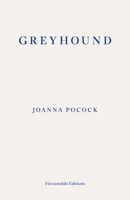 Eseje, úvahy, štúdie Greyhound - Joanna Pocock