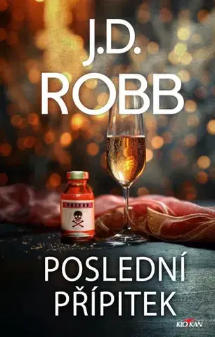 Detektívky, trilery, horory Poslední přípitek - J. D. Robb,Dušek Zdík