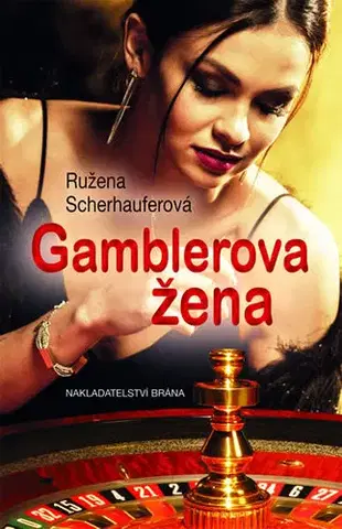 Slovenská beletria Gamblerova žena (CZ) - Ružena Scherhauferová