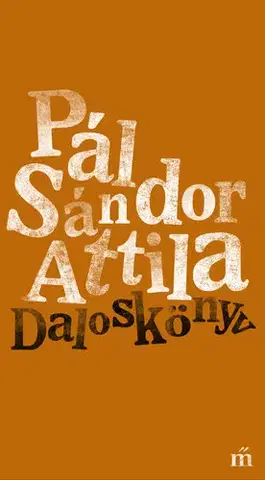 Svetová beletria Daloskönyv - Pál Sándor Attila