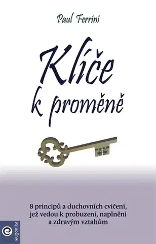 Rozvoj osobnosti Klíče k proměně - Paul Ferrini