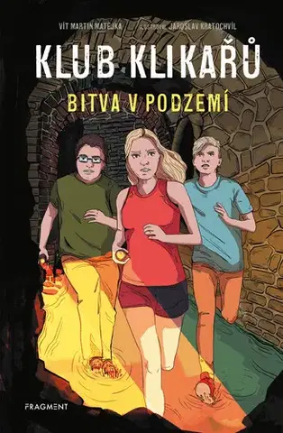 Podnikanie, obchod, predaj Klub Klikařů – Bitva v podzemí - Vít Martin Matějka